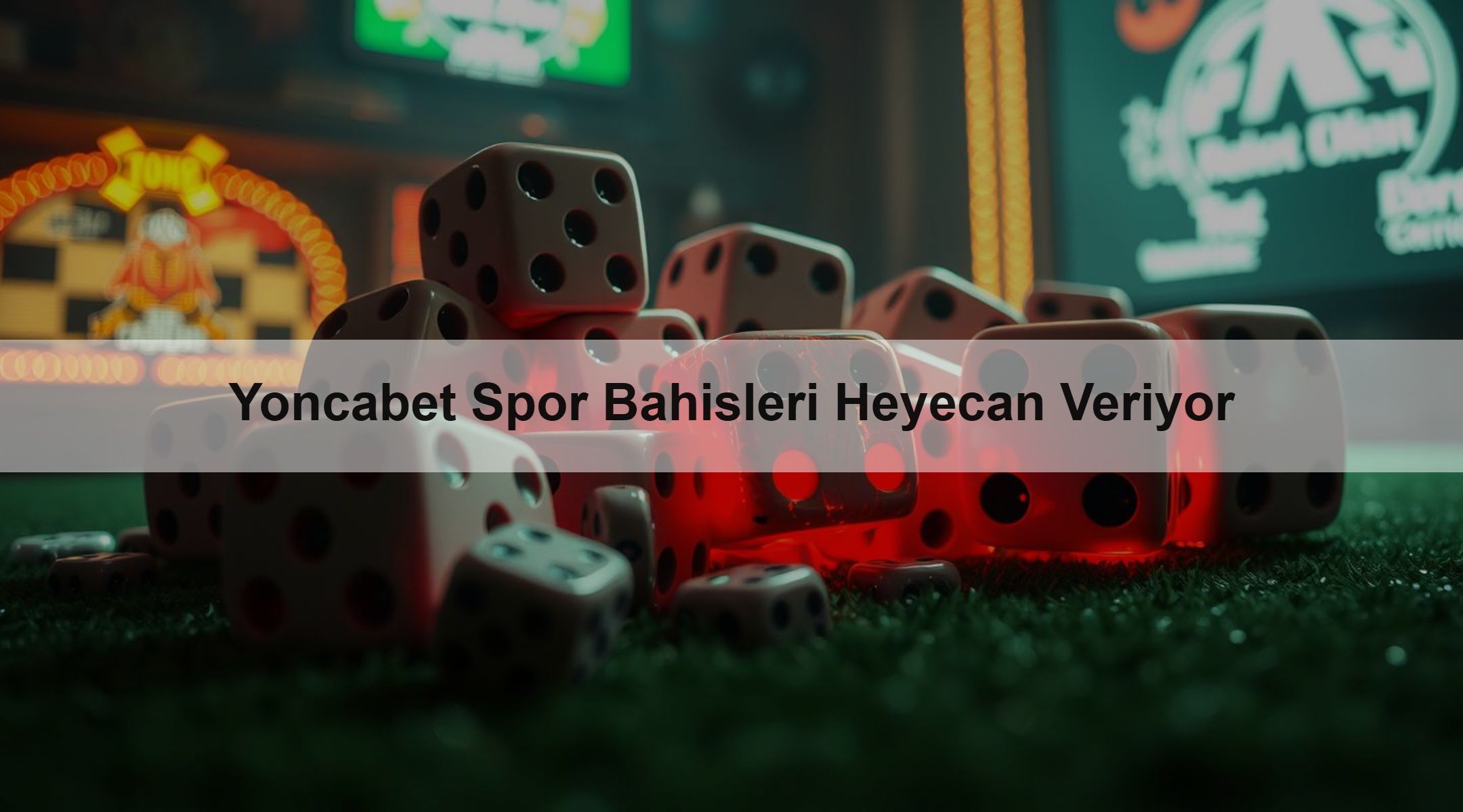 Yoncabet Spor Bahisleri Heyecan Veriyor