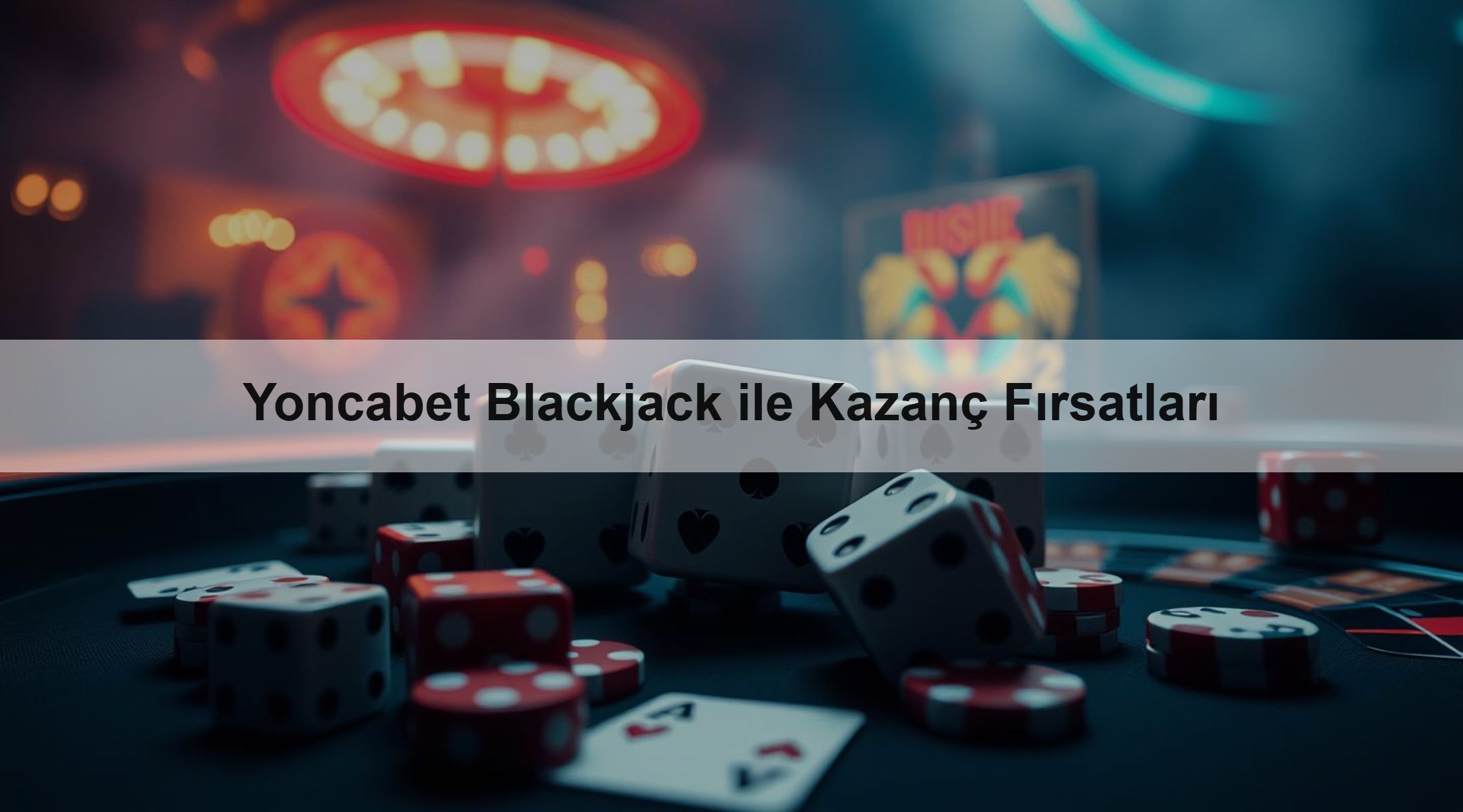 Yoncabet Blackjack ile Kazanç Fırsatları