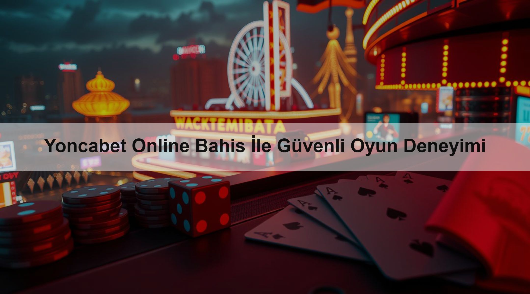 Yoncabet Online Bahis İle Güvenli Oyun Deneyimi