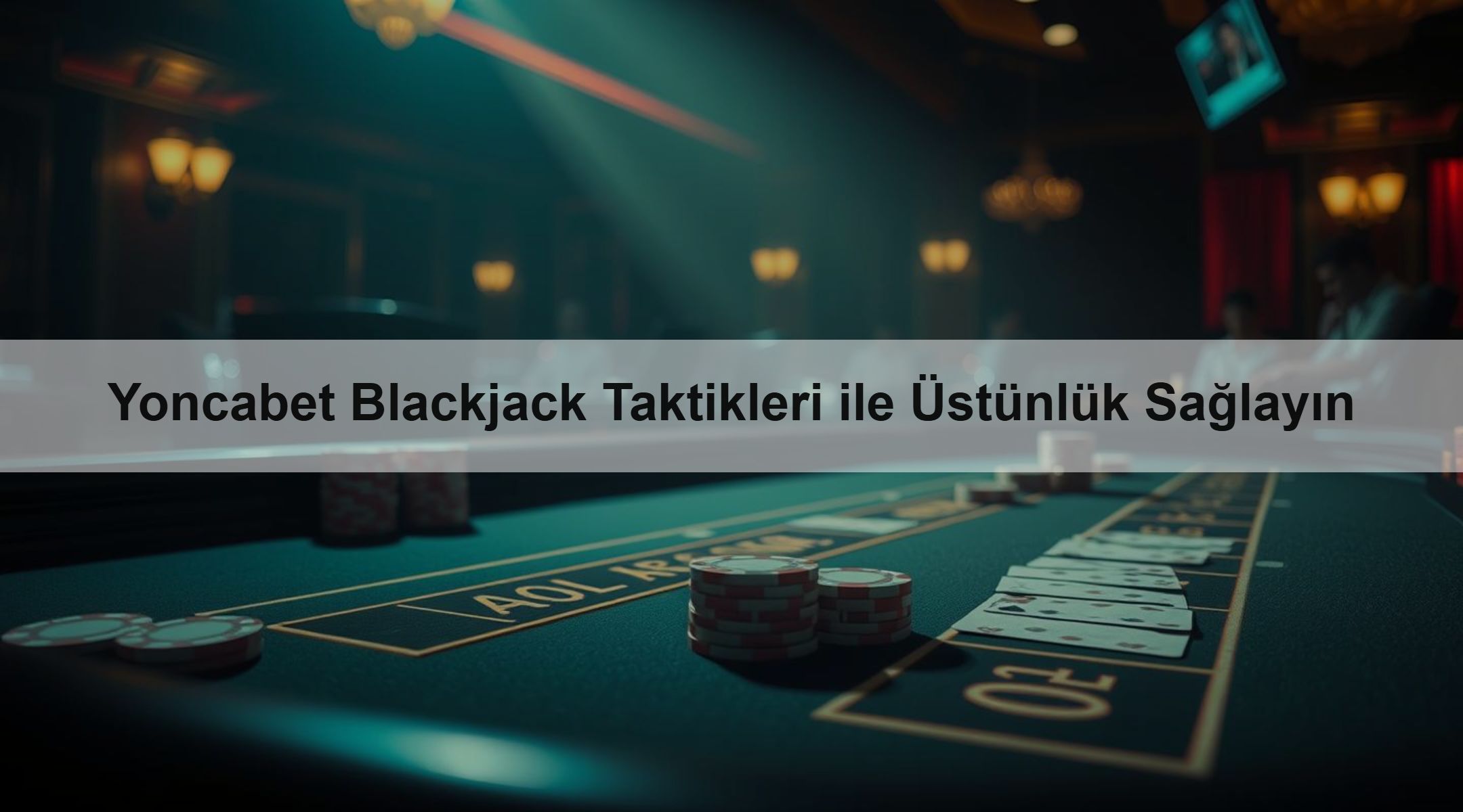 Yoncabet Blackjack Taktikleri ile Üstünlük Sağlayın